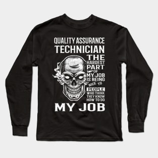 Quality Assurance Technician T Shirt - The Hardest Part Gift Item Tee Long Sleeve T-Shirt